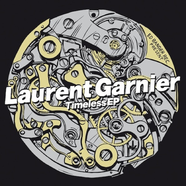 Laurent Garnier - Timeless EP | Ed Banger Records (ED058) - main
