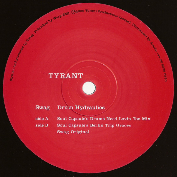 Swag - Drum Hydraulics (Soul Capsule Remixes) | Tyrant (TYR12003) - 3 Swag - Drum Hydraulics (Soul Capsule Remixes) | Tyrant (TYR12003) - 3