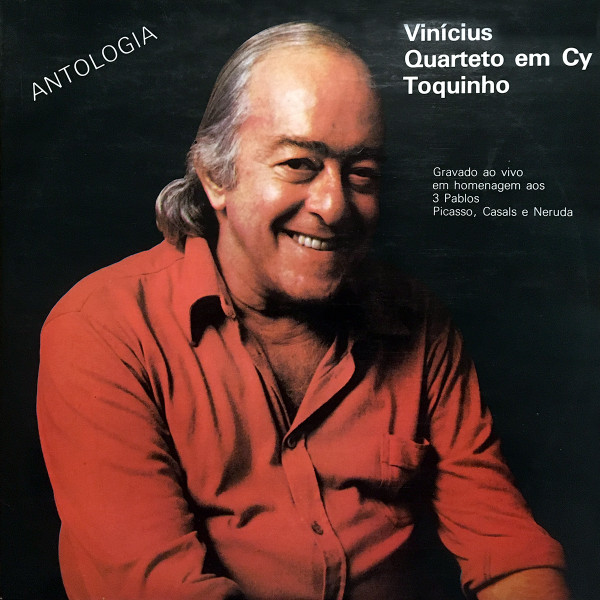Vinicius De Moraes , Quarteto Em Cy E Toquinho - Antologia (Gravado Ao Vivo Em Homenagem Aos 3 Pablos: Picasso, Casals E Neruda) | RT Internacional (RTI 12-10) - main