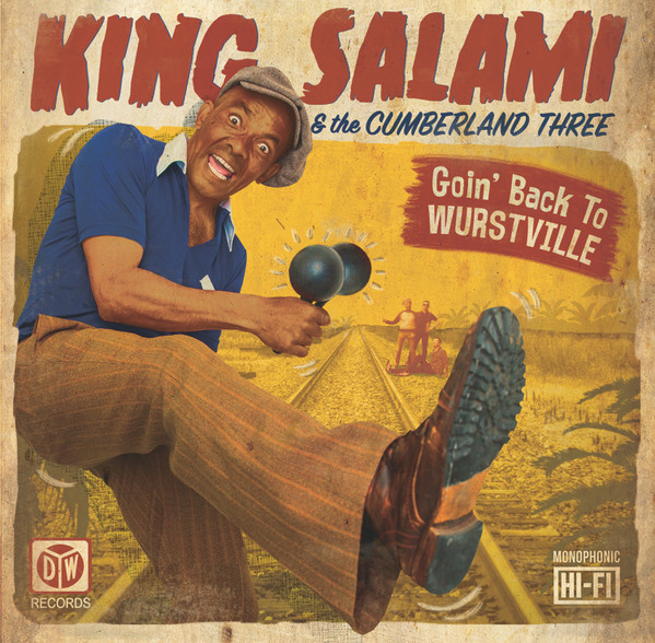 King Salami & The Cumberland Three - Goin' Back To Wurstville | Dirty Water Records (DWC1088LP)