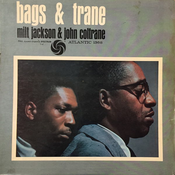 Milt Jackson & John Coltrane - Bags & Trane | Atlantic (1368)