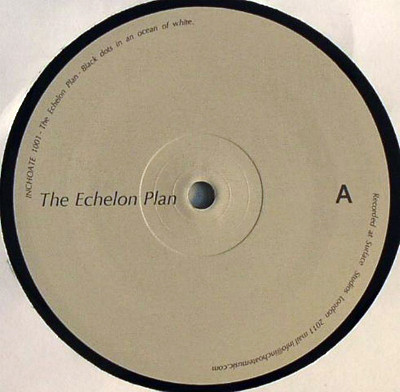 The Echelon Plan - Black Dots In An Ocean Of White | Inchoate Music (INCHOATE001) - main The Echelon Plan - Black Dots In An Ocean Of White | Inchoate Music (INCHOATE001) - main