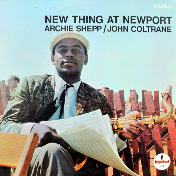John Coltrane / Archie Shepp - New Thing At Newport | Impulse! (A-94,AS-94) - 2 John Coltrane / Archie Shepp - New Thing At Newport | Impulse! (A-94,AS-94) - 2
