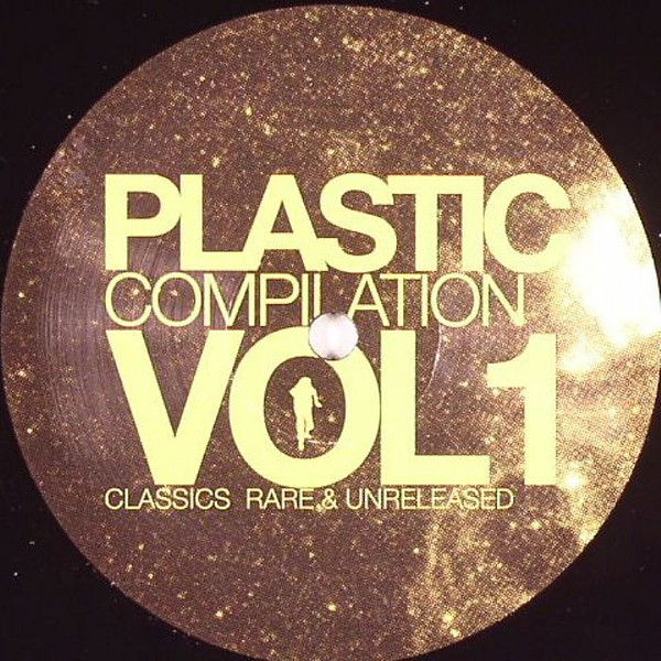 Various - Plastic Compilation Vol. 1 Classics Rare & Unreleased EP3 | Plastic Rec (PR 03) - main