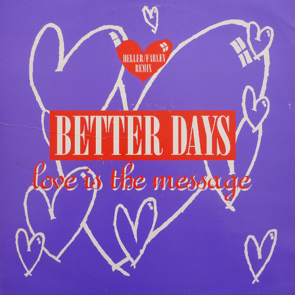 Better Days - Love Is The Message (Heller / Farley Remix) | Virgin (VSTX 1293)