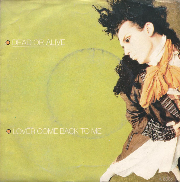 Dead Or Alive - Lover Come Back To Me | Epic (EPC A 6086)