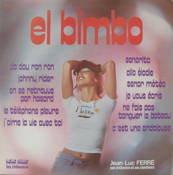 Jean-Luc Ferré, Son Orchestre Et Ses Chanteurs - El Bimbo | Les Tréteaux (LP 6270)