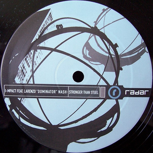 I-mpact Feat. Larenzo Nash - Stronger Than Steel | Radar Records (radar 020) - 2
