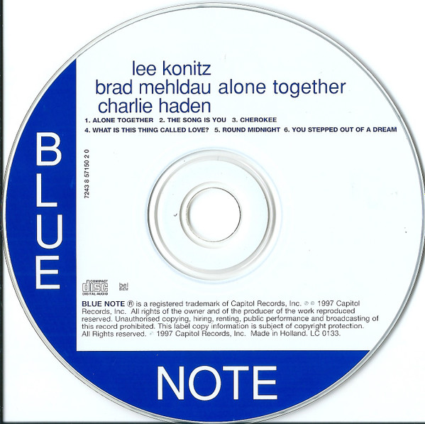 Lee Konitz , Brad Mehldau , Charlie Haden - Alone Together | Blue Note (7243 8 57150 2 0) - 3