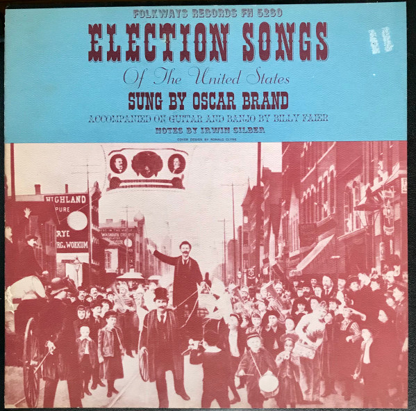 Oscar Brand And Billy Faier - Election Songs Of The United States | Folkways Records (FH 5280) Oscar Brand And Billy Faier - Election Songs Of The United States | Folkways Records (FH 5280)
