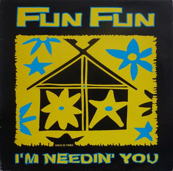 Fun Fun - I'm Needin' You | Panic Records (853 679-1) - main Fun Fun - I'm Needin' You | Panic Records (853 679-1) - main