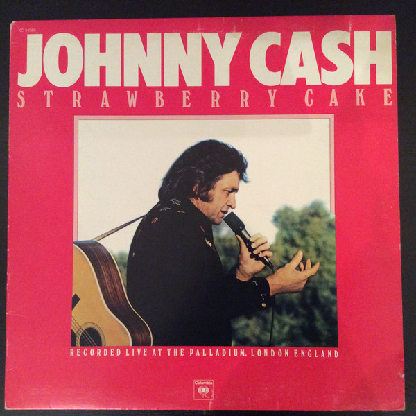 Johnny Cash - Strawberry Cake | Columbia (KC 34088) - main Johnny Cash - Strawberry Cake | Columbia (KC 34088) - main