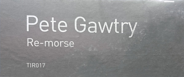 Pete Gawtry - Re-morse | Tune Inn Records (TIR017) - 3