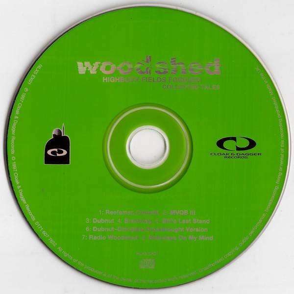The Woodshed - Highbury Fields Forever - Collected Tales | Cloak And Dagger Records (NLX5 E01CD) - 3