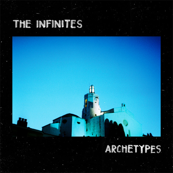 The Infinites - Archetypes [Vinyl] | Meritorio Records (MER 053) - main