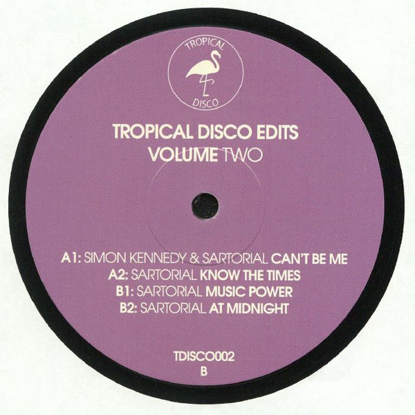 Sartorial / Simon Kennedy - Tropical Disco Edits Volume Two | Tropical Disco (TDISCO002)