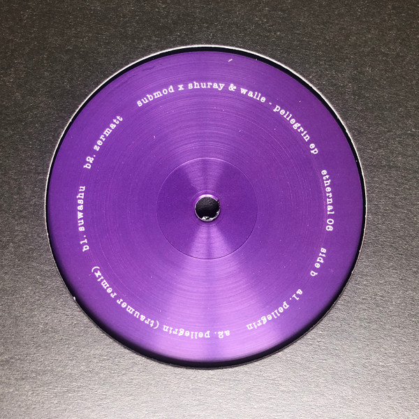 Submod X Shuray & Walle - Pellegrin EP | Ethernal (ethernal 06) - 2