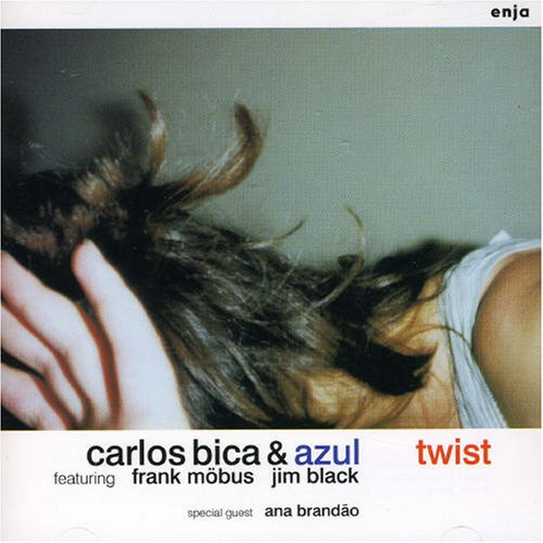 Carlos Bica & Azul - Twist | Enja Records (ENJ-9386 2) - main Carlos Bica & Azul - Twist | Enja Records (ENJ-9386 2) - main