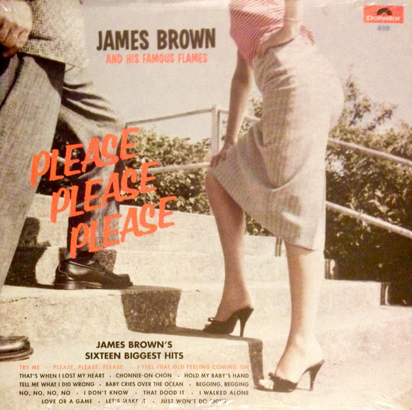 James Brown & The Famous Flames - Please, Please, Please | Polydor (610)
