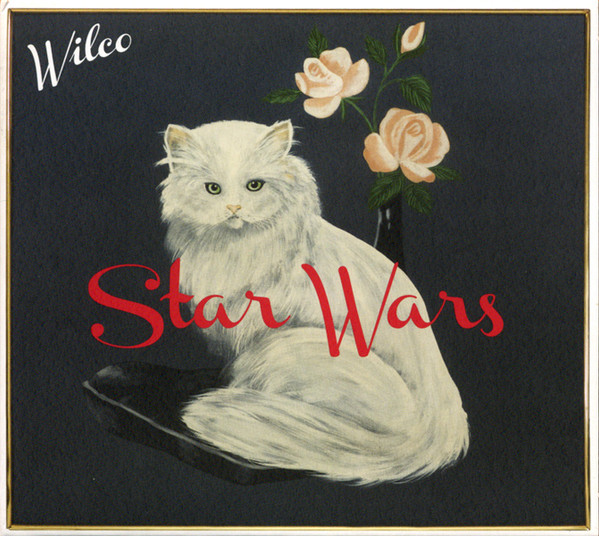 Wilco - Star Wars | Anti- (7438-2)