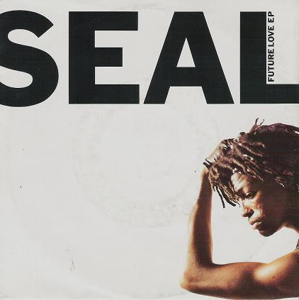 Seal - Future Love EP | ZTT (ZANG 11)