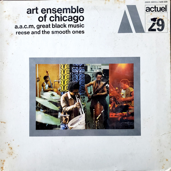 The Art Ensemble Of Chicago - Reese And The Smooth Ones | BYG Records (529.329) - main The Art Ensemble Of Chicago - Reese And The Smooth Ones | BYG Records (529.329) - main