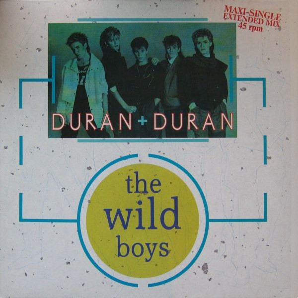 Duran Duran - The Wild Boys | Parlophone (1C K 062 20 0382 6)