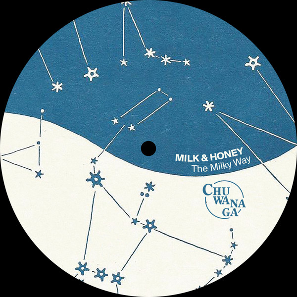 Milk & Honey - The Milky Way | Chuwanaga (CHUWANAGA016) - 2 Milk & Honey - The Milky Way | Chuwanaga (CHUWANAGA016) - 2