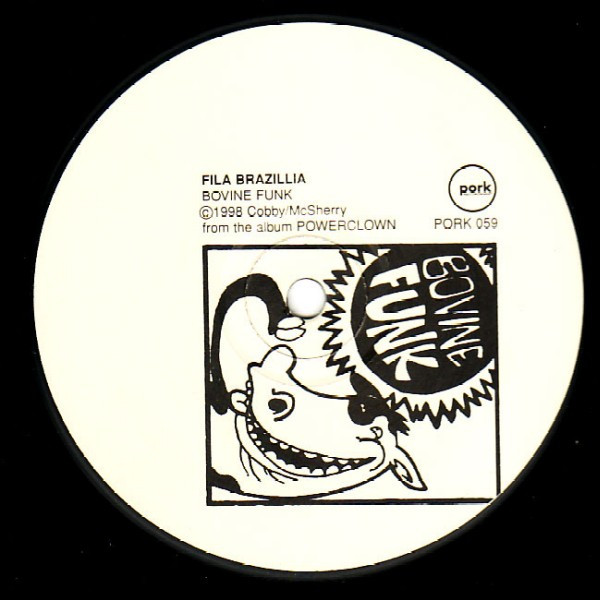 Fila Brazillia - Bovine Funk / Here Comes Pissy Willy | Pork Recordings (PORK 059) - main