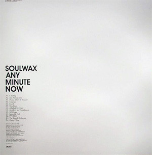 Soulwax - Any Minute Now | [PIAS] Recordings (PIASB 060 DLP) - 2