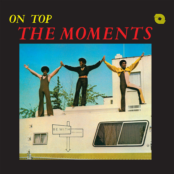The Moments - On Top | Be With Records (BEWITH040LP)