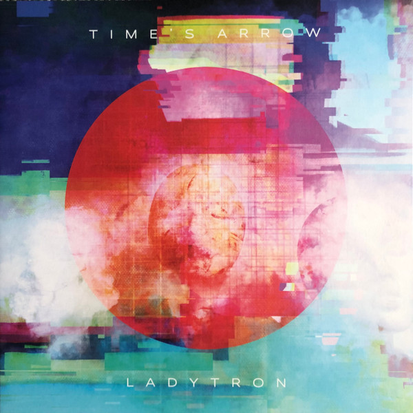 Ladytron - Time's Arrow | Ladytron Music (COOKLP826)