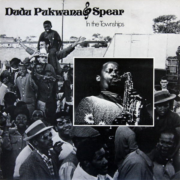 Dudu Pukwana & Spear - In The Townships | Caroline Records (C1504)