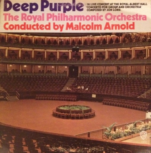 Deep Purple / Royal Philharmonic Orchestra Conducted By Malcolm Arnold - Concerto For Group And Orchestra | Warner Bros. Records (WS 1860)