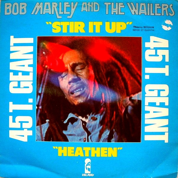 Bob Marley & The Wailers - Stir It Up / Heathen | Island Records (9198 077) - main