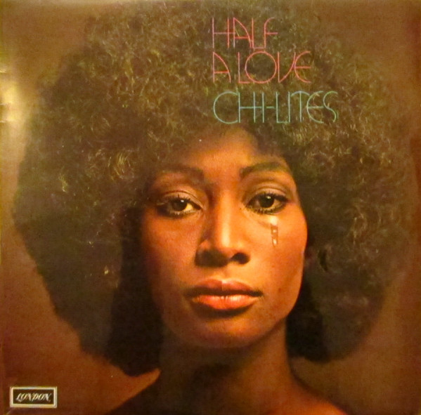 The Chi-Lites - Half A Love | London Records (SHU 8521)