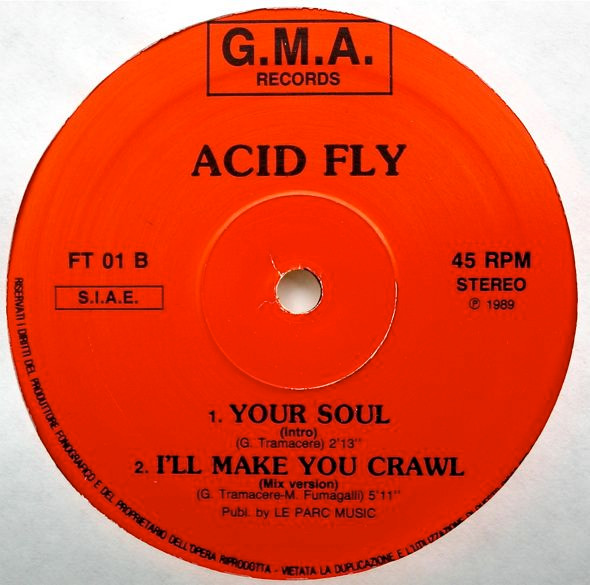 Acid Fly - I'll Make You Crawl | G.M.A. Records (FT 01) - 2