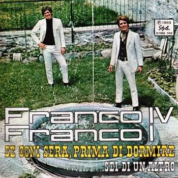 Franco IV E Franco I - Se Ogni Sera, Prima Di Dormire / Sei Di Un Altro | Style (STMS 700) - main