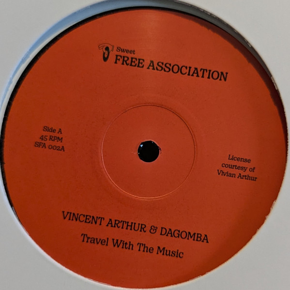 Vincent Arthur , Dagomba - Travel With The Music | Sweet Free Association (SFA002) - 2 Vincent Arthur , Dagomba - Travel With The Music | Sweet Free Association (SFA002) - 2