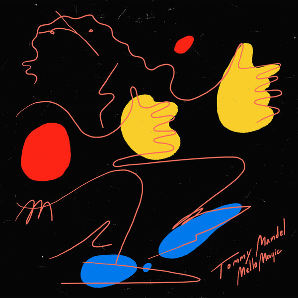 Tommy Mandel - Mello Magic | Invisible City Editions (ICE 014) - main Tommy Mandel - Mello Magic | Invisible City Editions (ICE 014) - main
