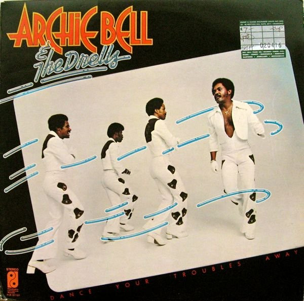 Archie Bell & The Drells - Dance Your Troubles Away | Philadelphia International Records (S PIR 81161) - 2