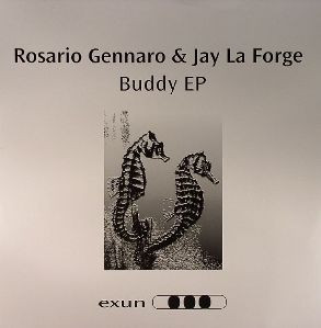 Rosario Gennaro & Jay La Forge - Buddy EP | Exun (EXUN 2039)