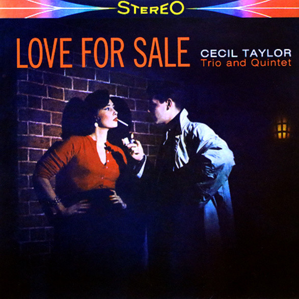 Cecil Taylor Trio And Cecil Taylor Quintet - Love For Sale | WaxTime (771686)
