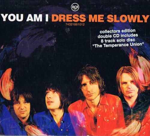 You Am I - Dress Me Slowly CD | RCA (74321861012) - main You Am I - Dress Me Slowly CD | RCA (74321861012) - main