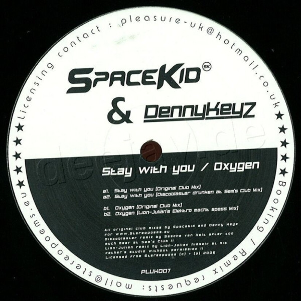 Spacekid & Denny Keyz - Stay With You / Oxygen | Pleasure UK (PLUK007) - main Spacekid & Denny Keyz - Stay With You / Oxygen | Pleasure UK (PLUK007) - main