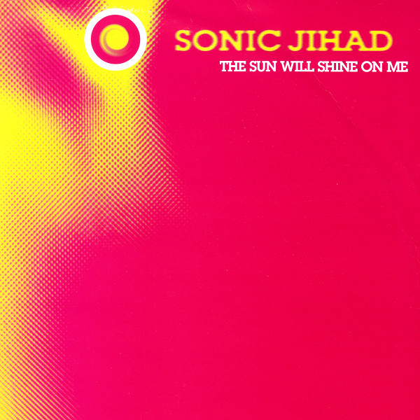 Sonic Jihad - The Sun Will Shine On Me | Good Boy Records (GBOY 16)