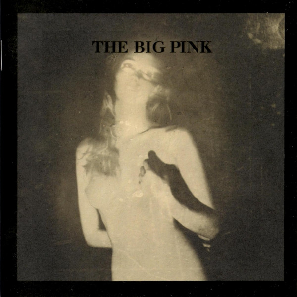 The Big Pink - A Brief History Of Love | 4AD (CAD 2916 CD)