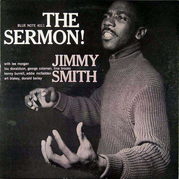 Jimmy Smith - The Sermon! | Blue Note (4011) Jimmy Smith - The Sermon! | Blue Note (4011)
