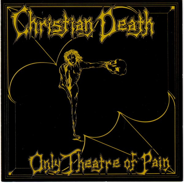 Christian Death - Only Theatre Of Pain | Frontier Records (31007-2)