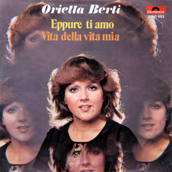 Orietta Berti - Eppure Ti Amo / Vita Della Vita Mia | Polydor (2060 093) - main